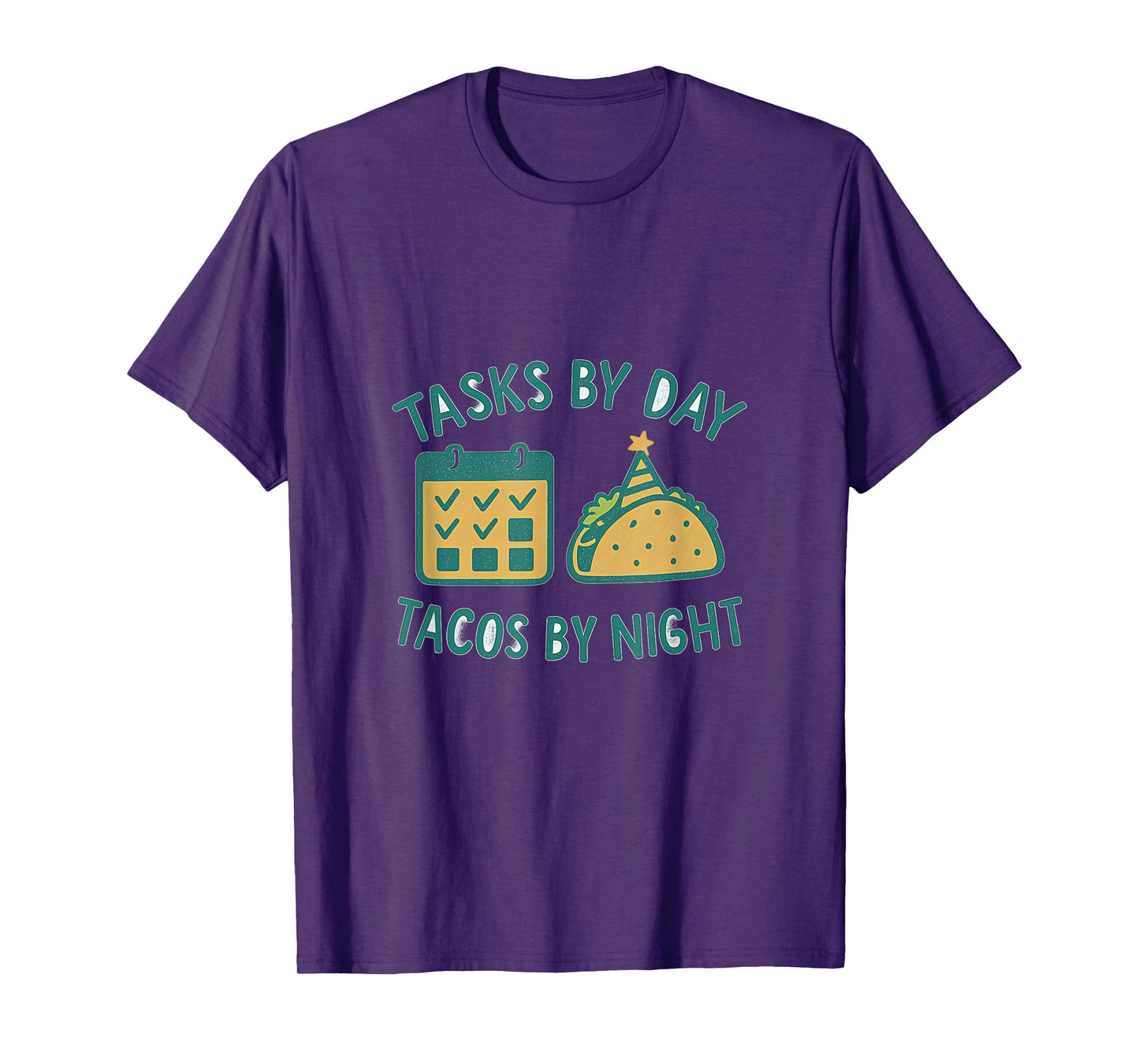 Tasks by Day Tacos by Night Work Play Balance Graphic T-Shirt