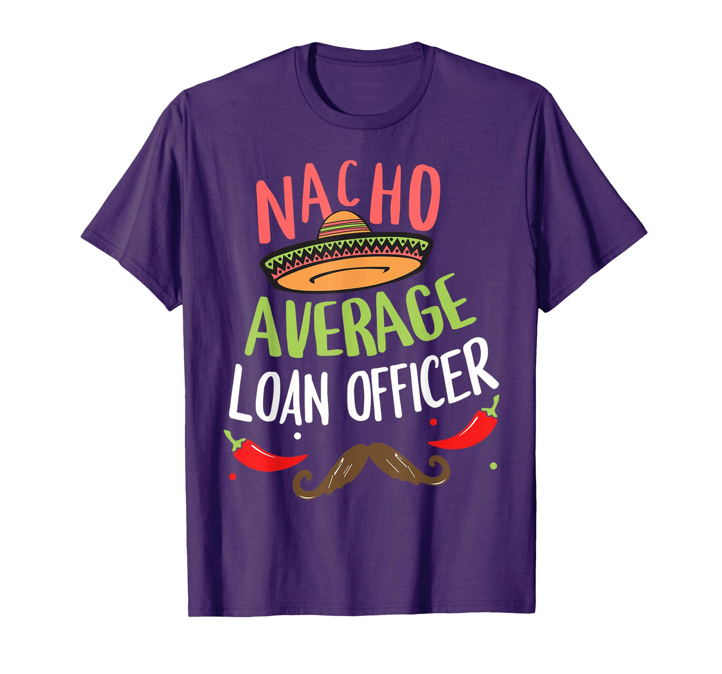 Nacho Average Loan Officer Sombrero Beard Cinco de Mayo T-Shirt