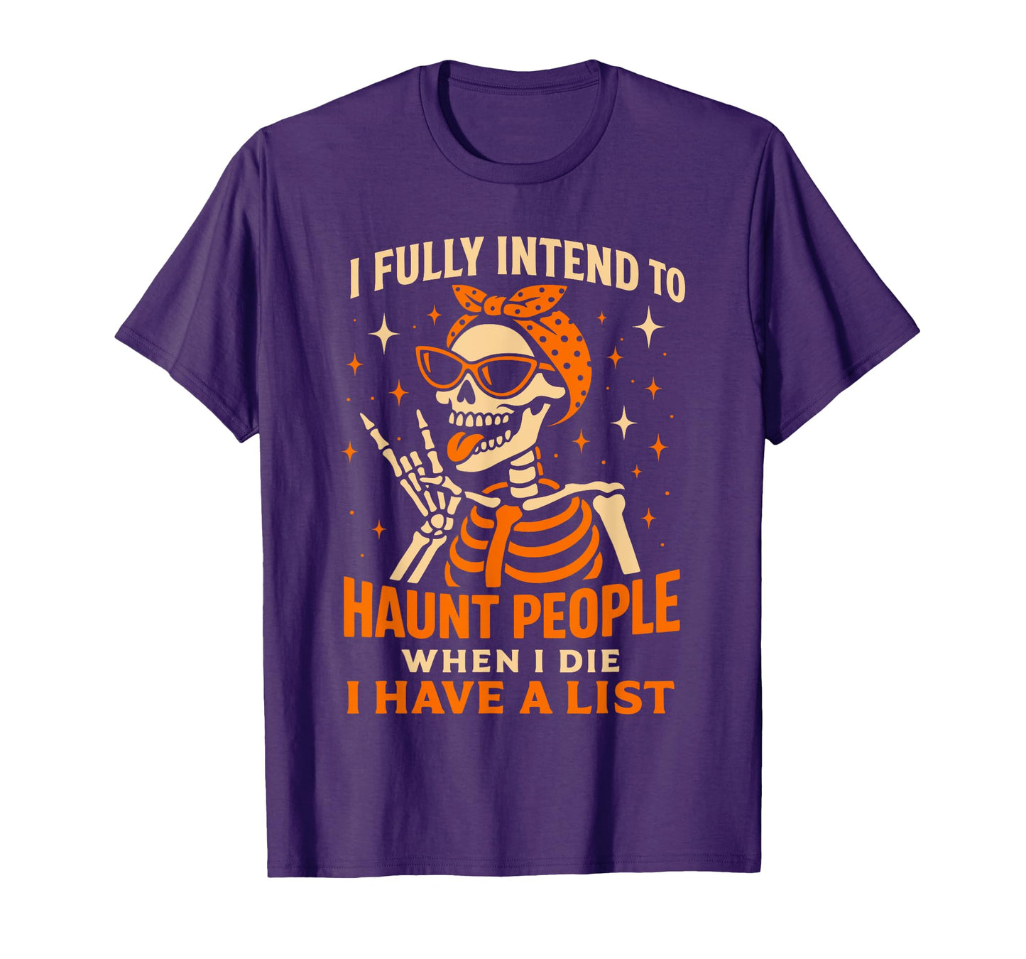 Skeleton Costume, I Fully Intend to Haunt People When I Die T-Shirt