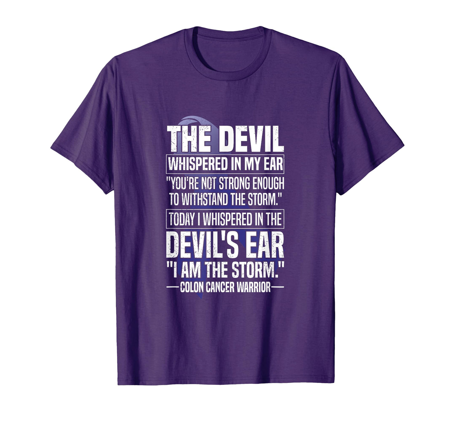 The Devil Whispered I Am The Storm Colon Cancer Warrior T-Shirt