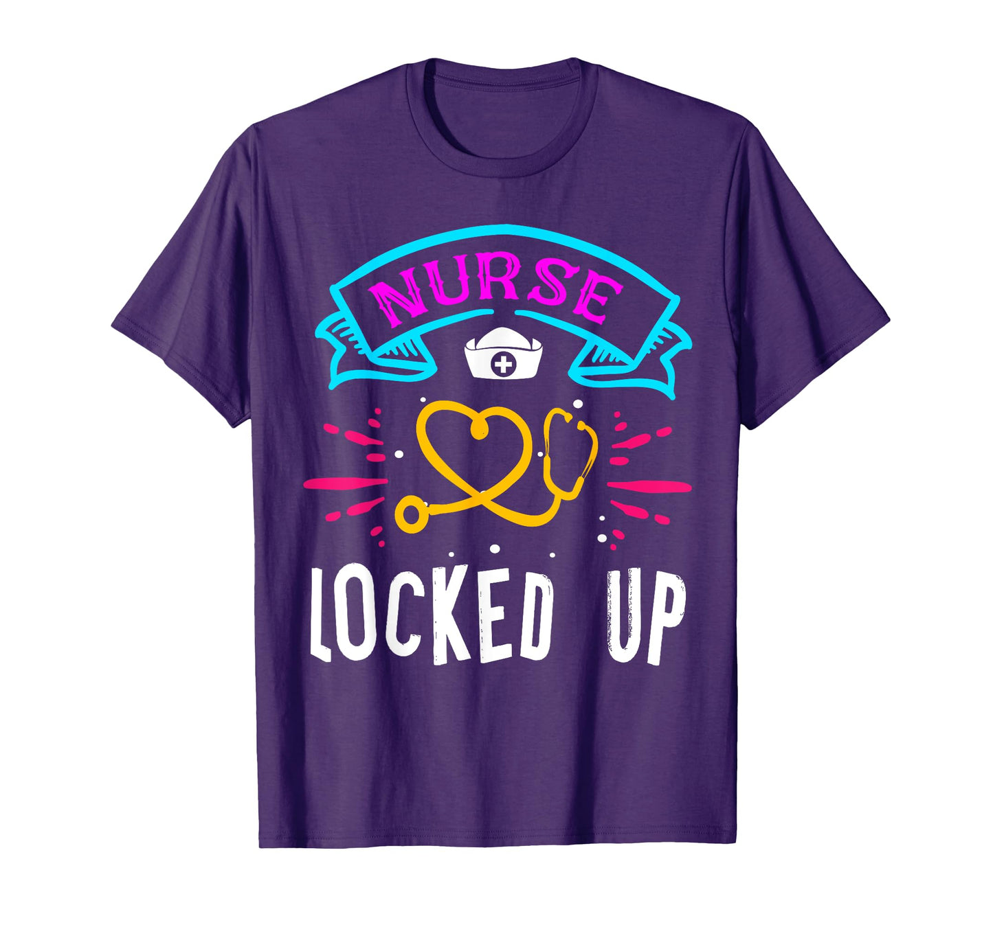 Nurse Locked Up Funny Correctional Nurse T-Shirt