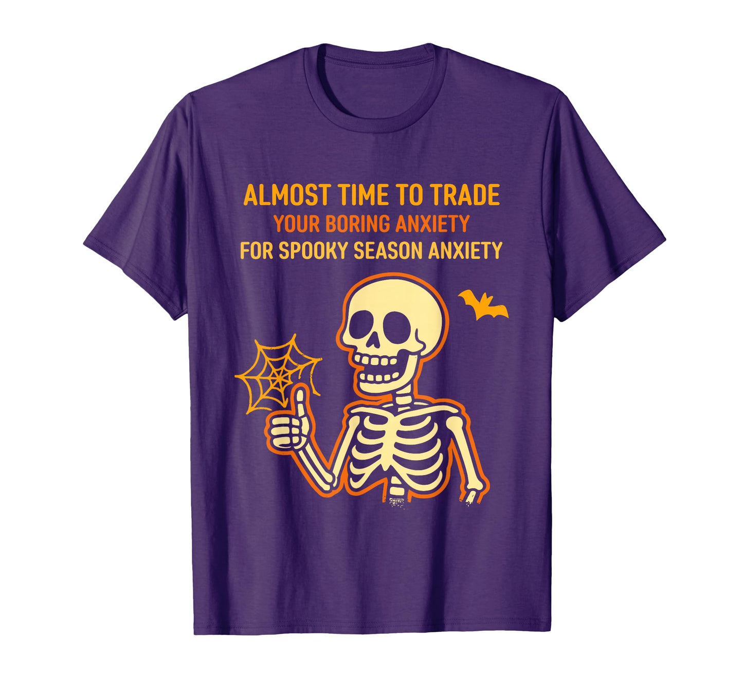 Time to Trade Your Boring Anxiety for Spooky Season Anxiety T-Shirt