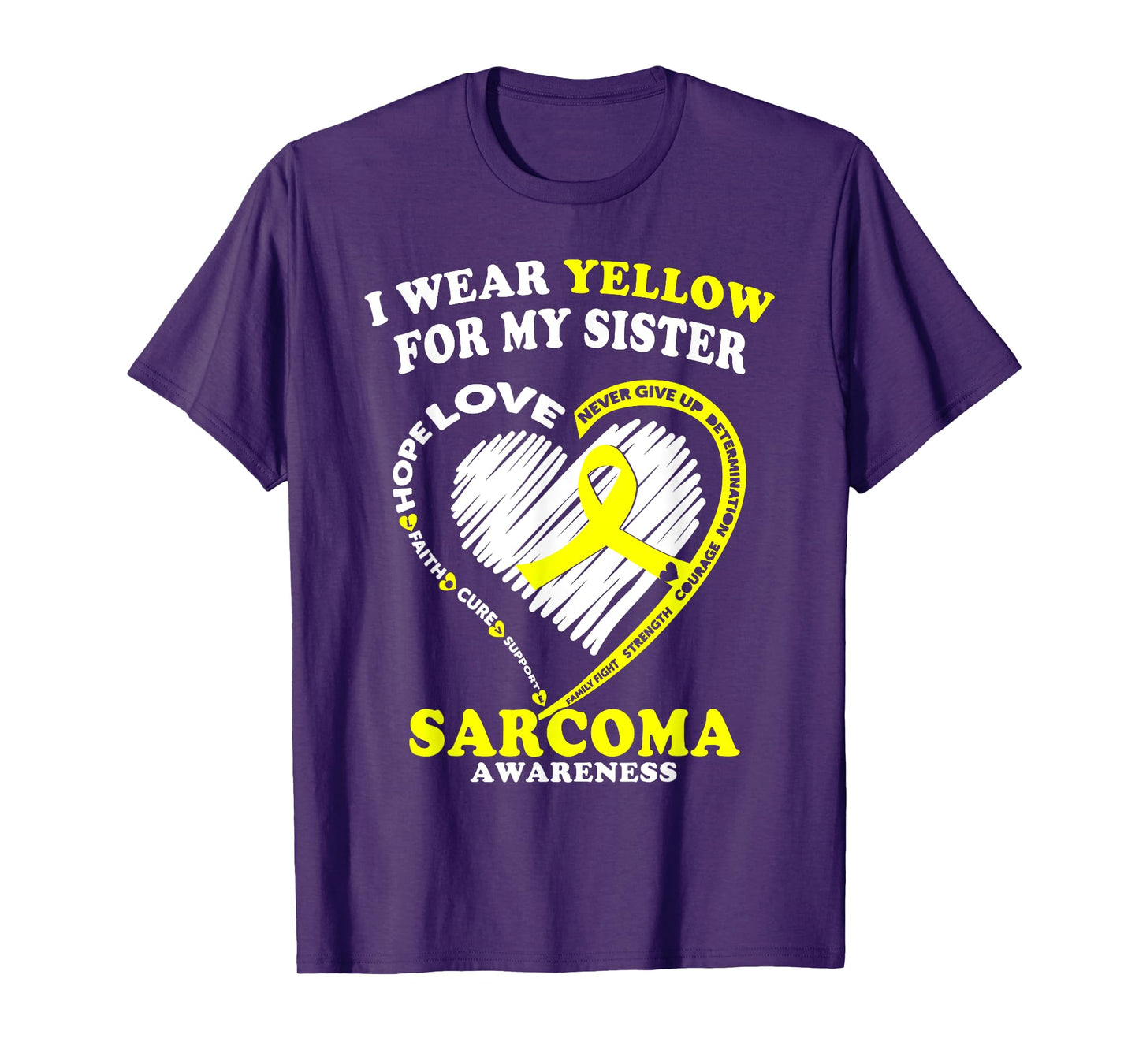 Sarcoma Awareness T Shirt - I Wear Yellow For My Sister T-Shirt