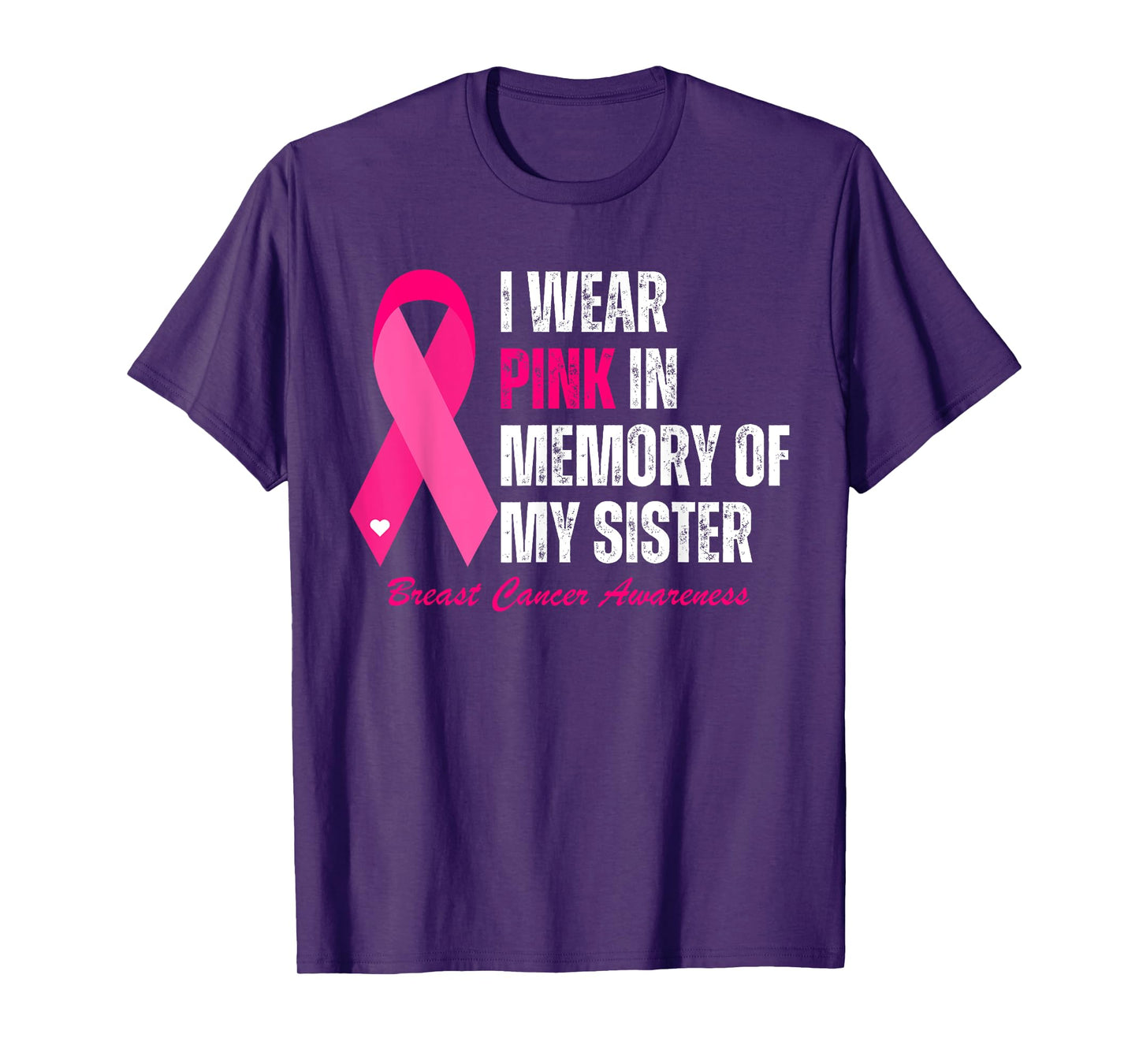 I Wear Pink In Memory Of My Sister Breast Cancer Awareness T-Shirt