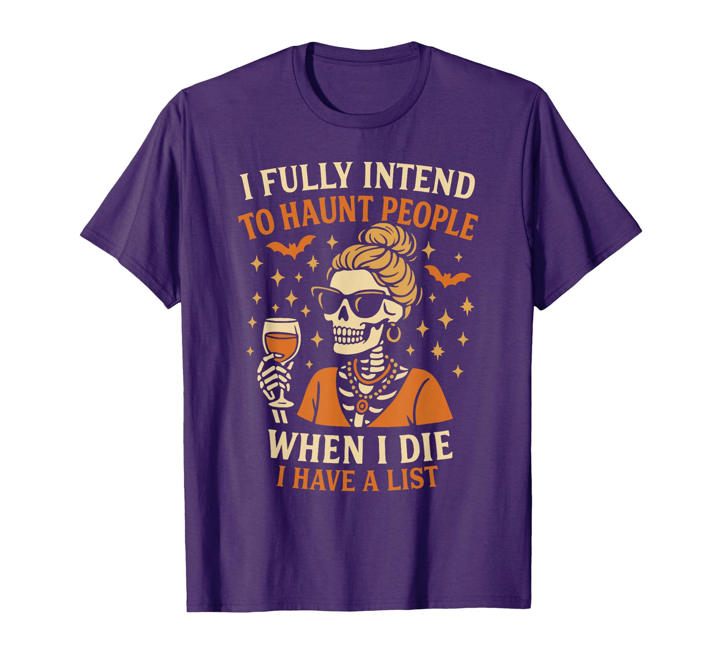 I Fully Intend to Haunt People When I Die Funny Skeleton T-Shirt