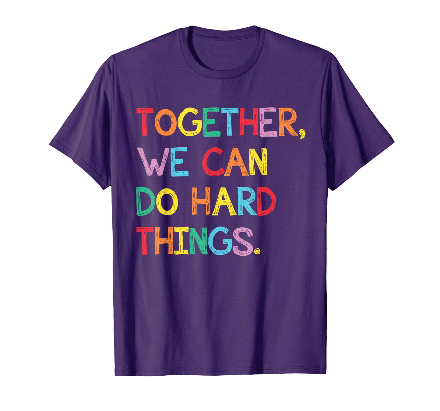 Together We Can Do Hard Things Back to School Tee Teachers T-Shirt