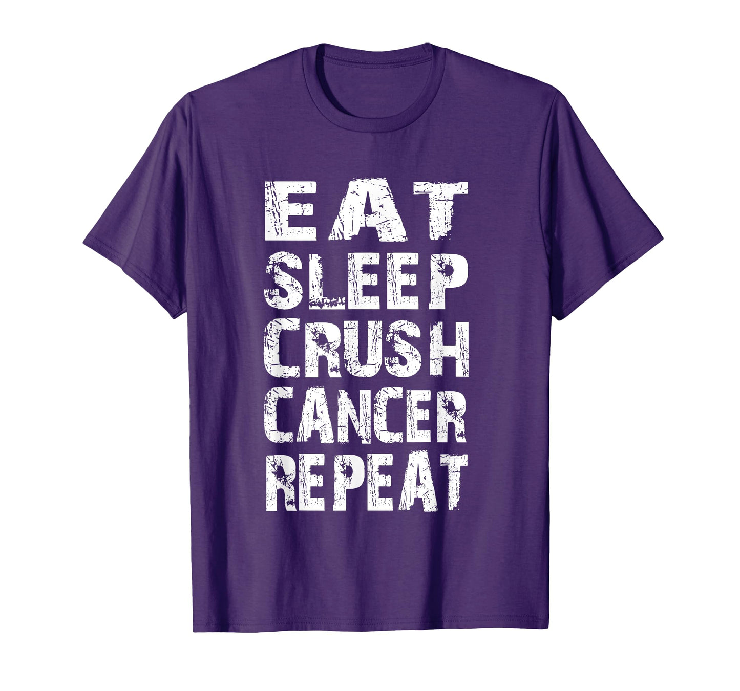 Cancer Survivor awareness Eat Sleep crush cancer repeat T-Shirt