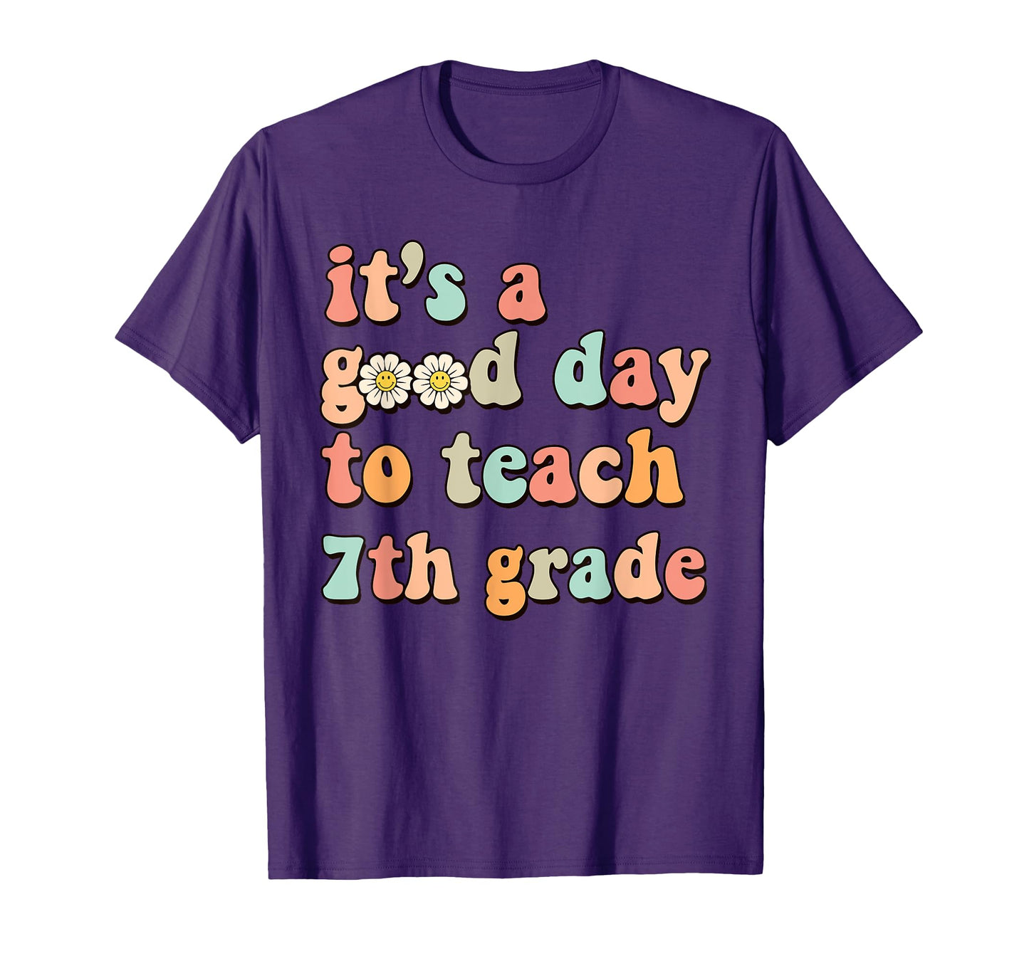 It's A Good Day To Teach 7th Grade Seventh Grade Teacher T-Shirt for Men Women Girls Kids