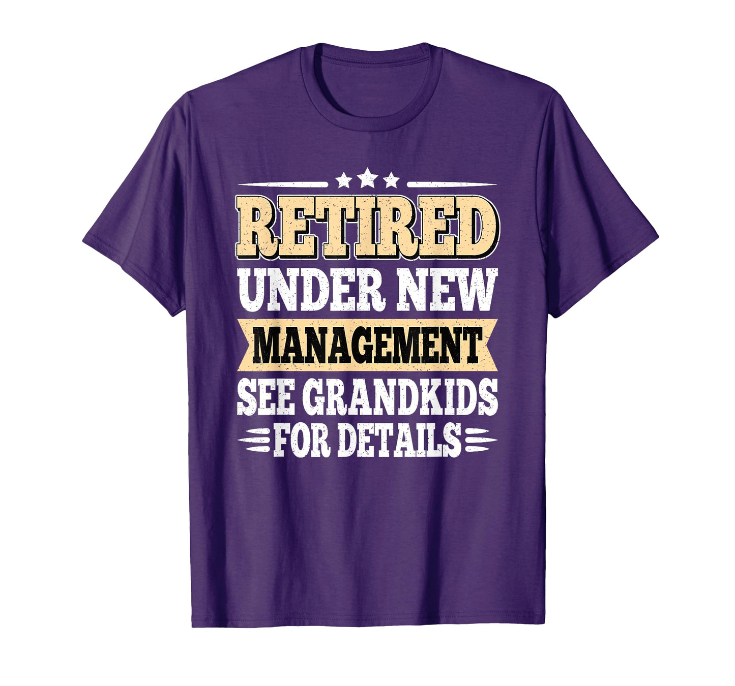 Retired Under New Management See Grandkids Retirement Men T-Shirt