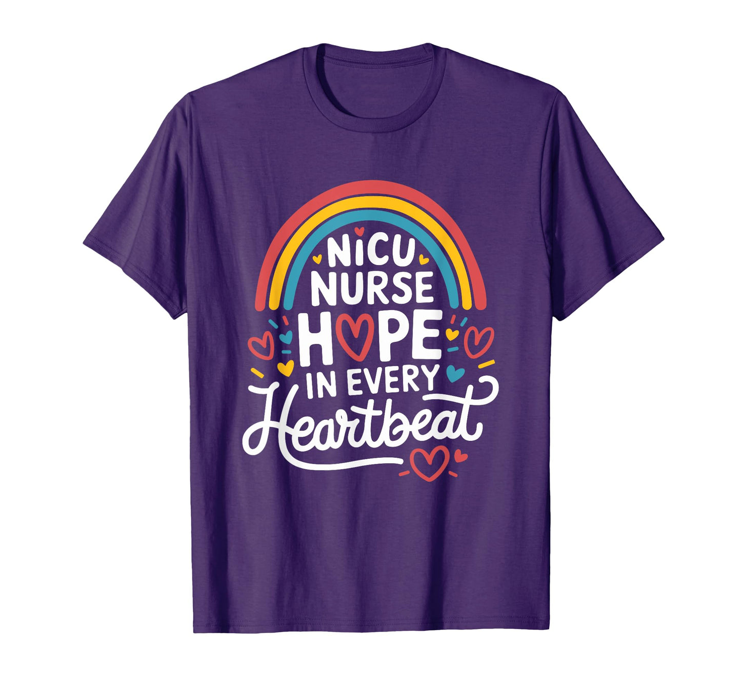 Nicu Nursing Unit Quote Neonatal Intensive Care Nurse T-Shirt