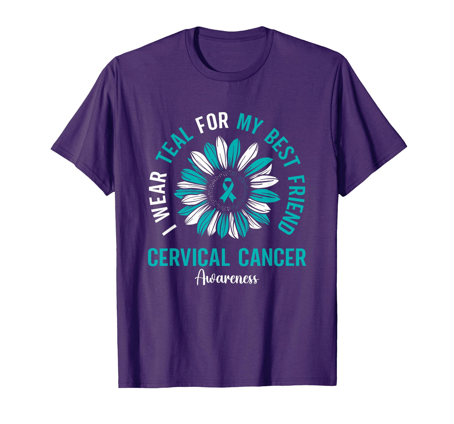 I Wear Teal For My Best Friend Cervical Cancer Awareness T-Shirt
