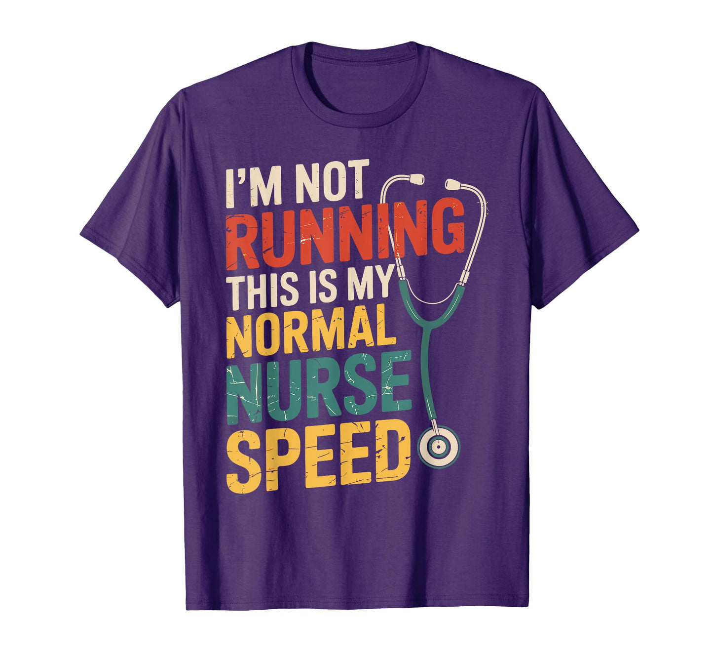 I'm Not Running Funny Nurse Nursing T-Shirt