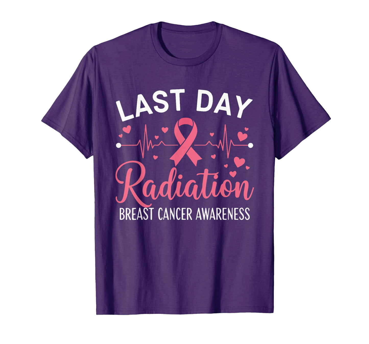 Last Day of Radiation Heartbeat Breast Cancer Awareness T-Shirt