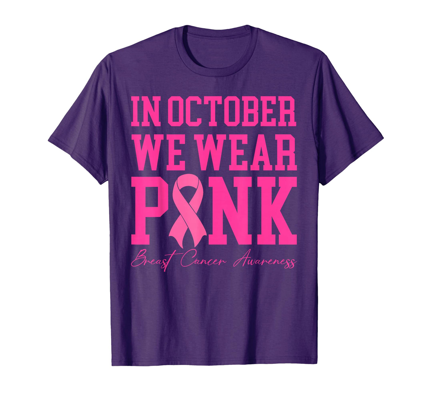 in October We Wear Pink Ribbon Breast Cancer Awareness T-Shirt