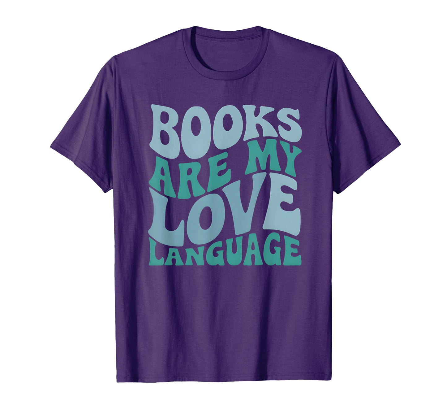 Books Are My Love Language Retro Book Quote Design T-Shirt