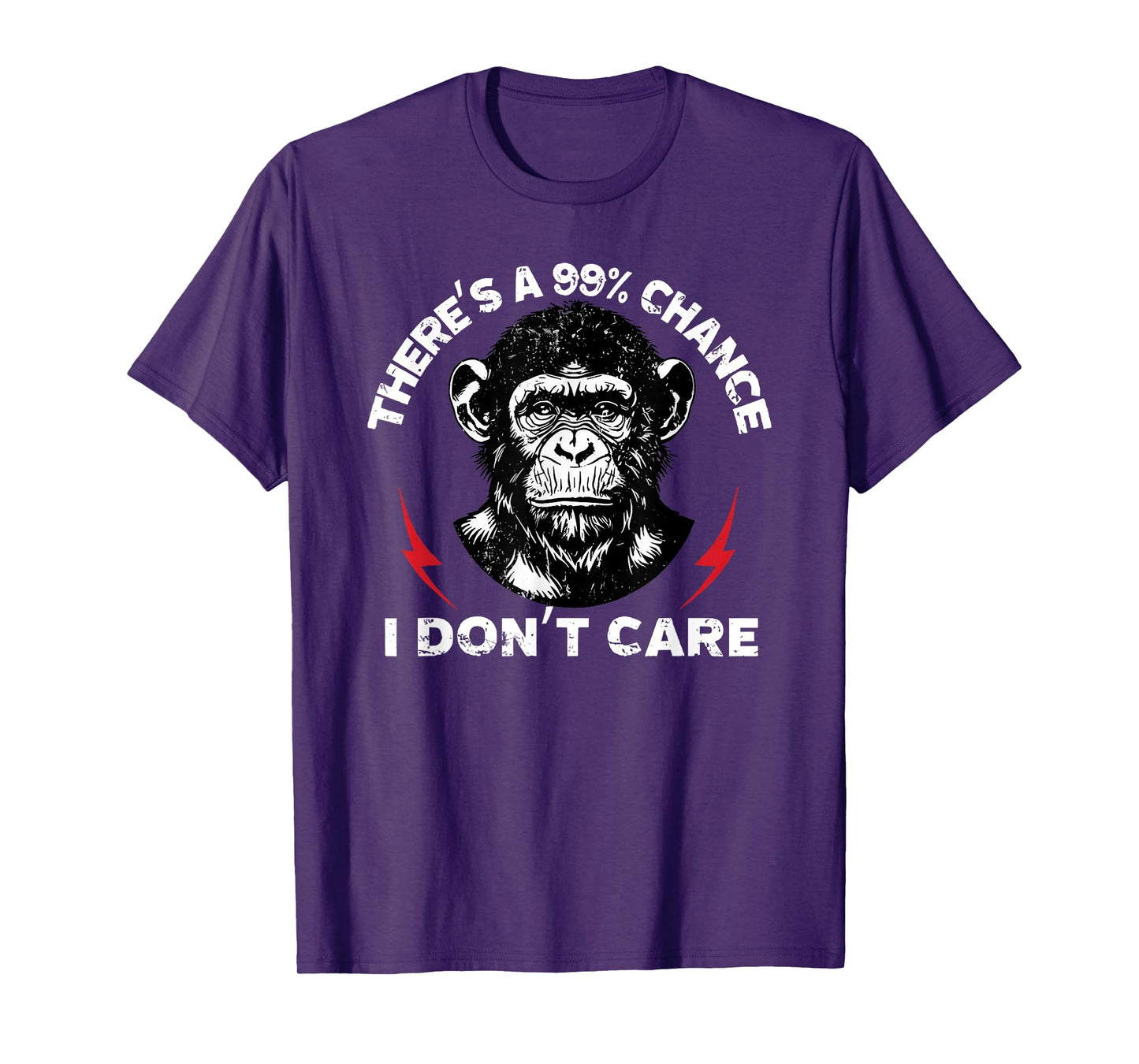 There's A 99% Chance I Don't Care Monkey T-Shirt