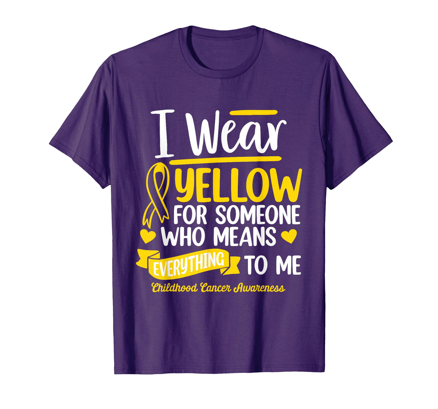 I Wear Yellow For Someone Childhood Cancer Survivor Warrior T-Shirt