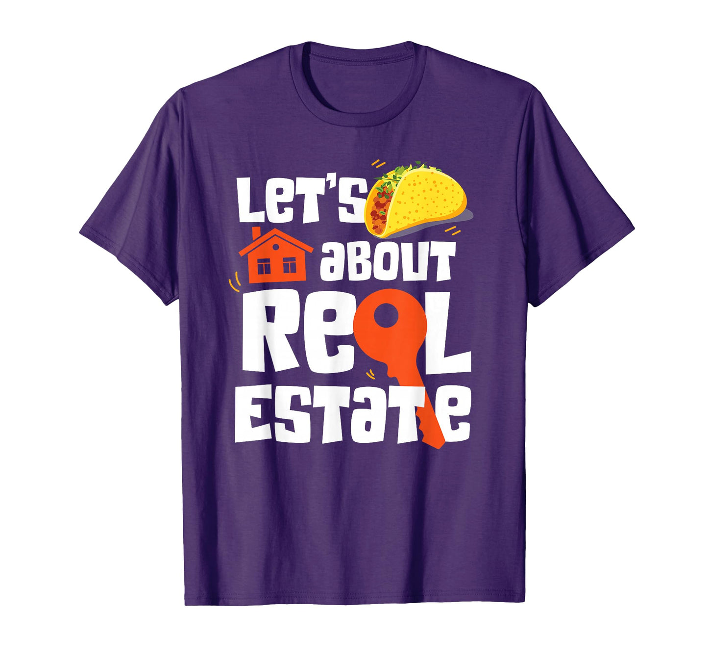 Realtor Lets Taco About Real Estate T-Shirt
