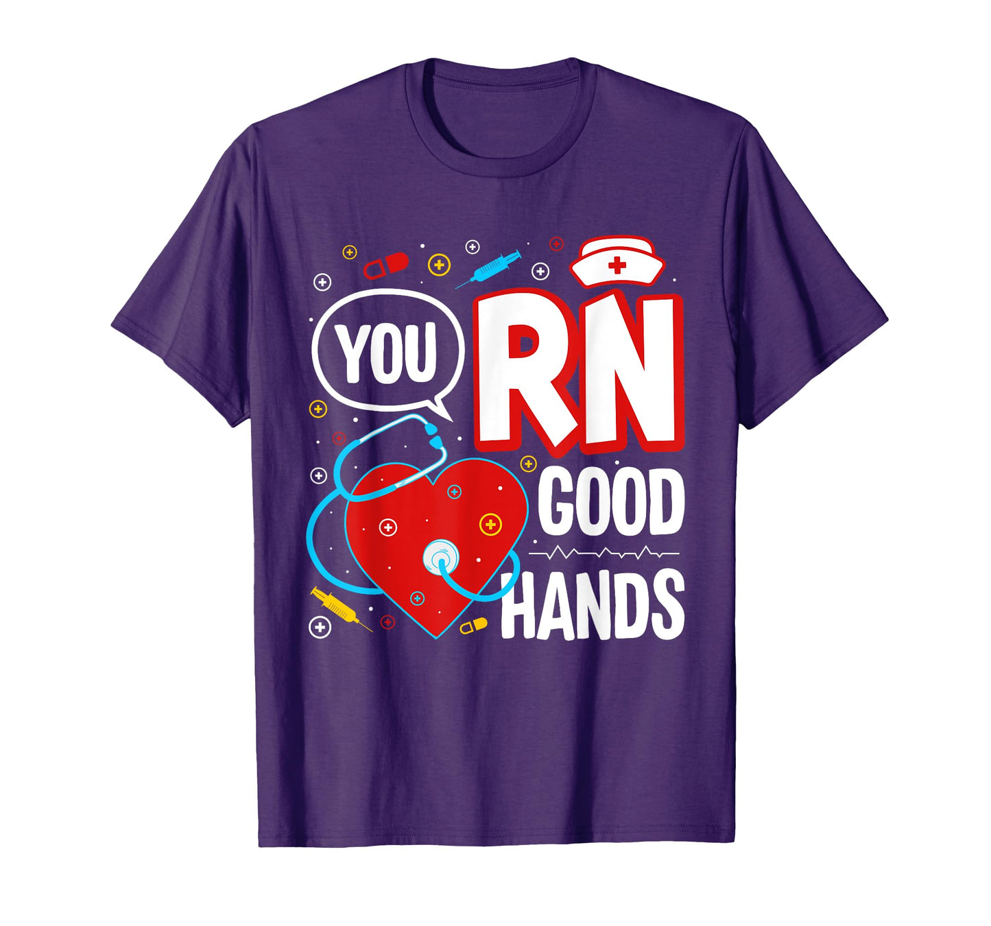 Funny Nurse T-Shirt You RN Good Hands T-Shirt