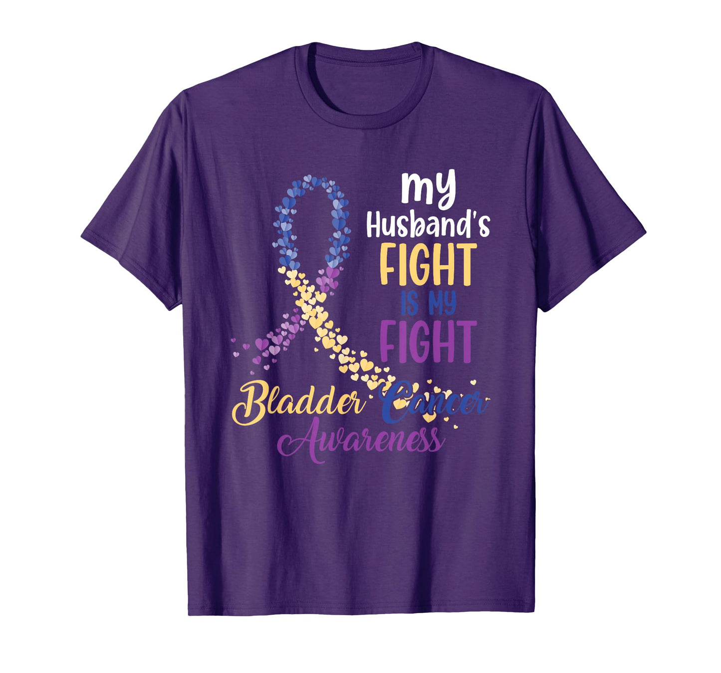 My Husband’s Fight Is My Fight Bladder Cancer Awareness T-Shirt