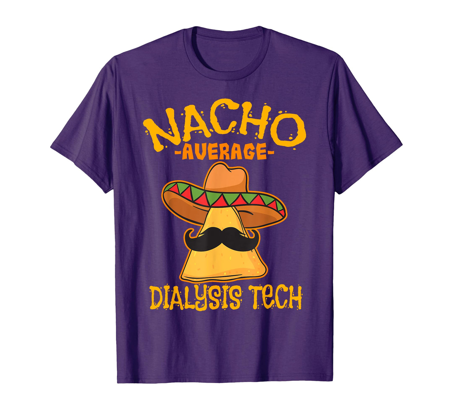 Nacho Average Dialysis Tech Hemodialysis Cinco de Mayo T-Shirt