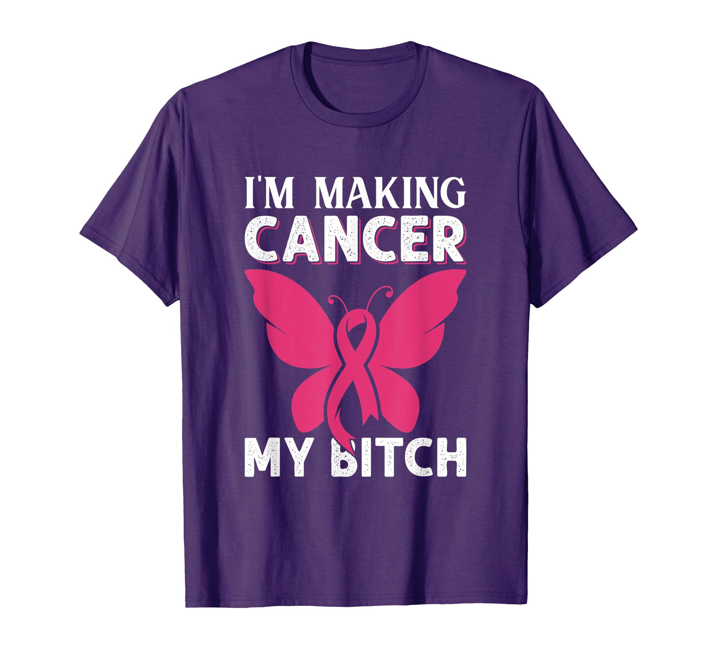 I'm Making Cancer My Bitch Fighter Breast Cancer Awareness T-Shirt