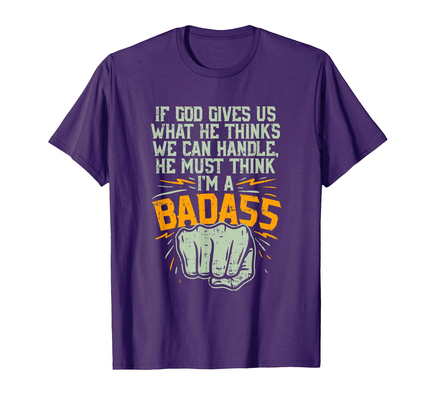 God Must Think I'm Badass I Cancer Fighting Shirt T-Shirt