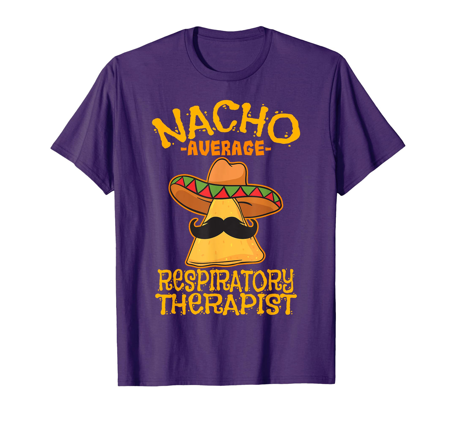 Nacho Average Respiratory Therapist RT Asthma Cinco de Mayo T-Shirt