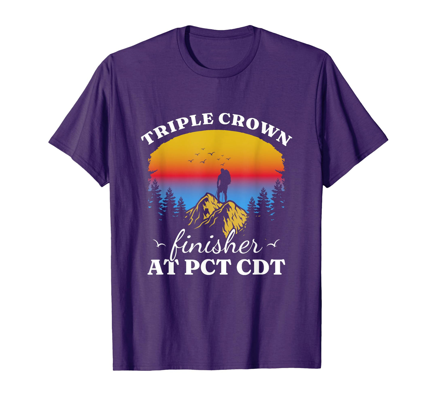 Triple Crowns of Hiking Finisher Hiker AT PCT CDT T-Shirt