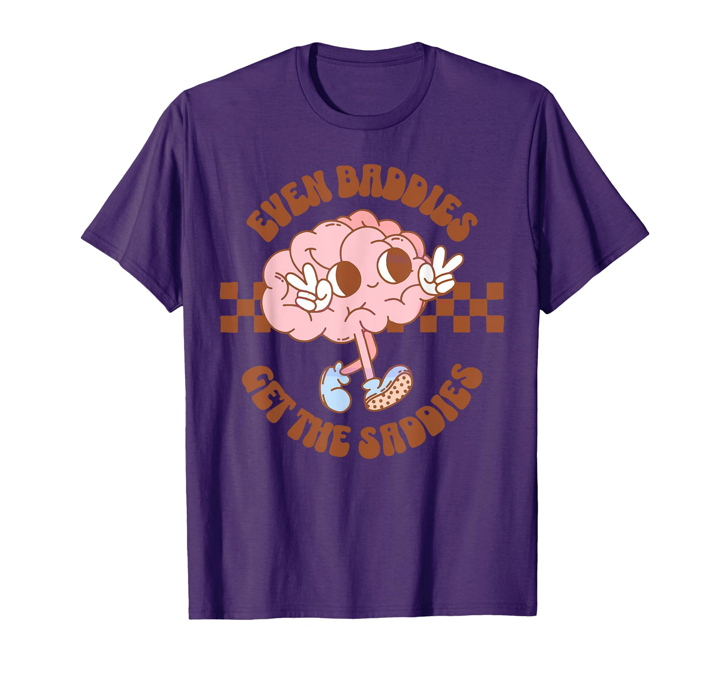 Funny Even Baddies Get Saddies mental health retro groovy T-Shirt