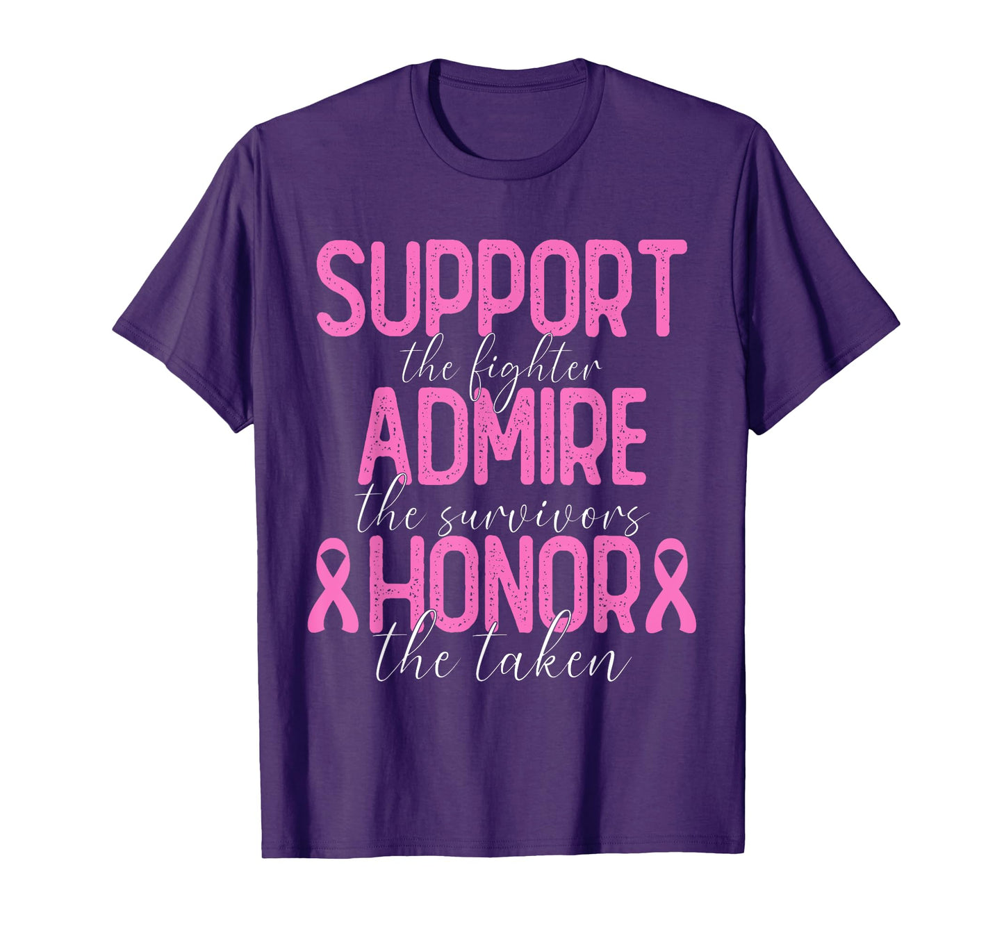 Support The Fighter Admire The Survivors Honor The Taken T-Shirt