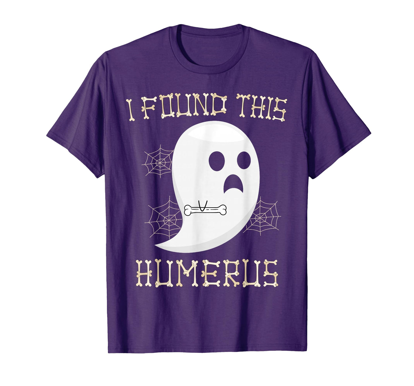 Halloween Skeleton I Found This Humerus Funny Doctor Nurse T-Shirt