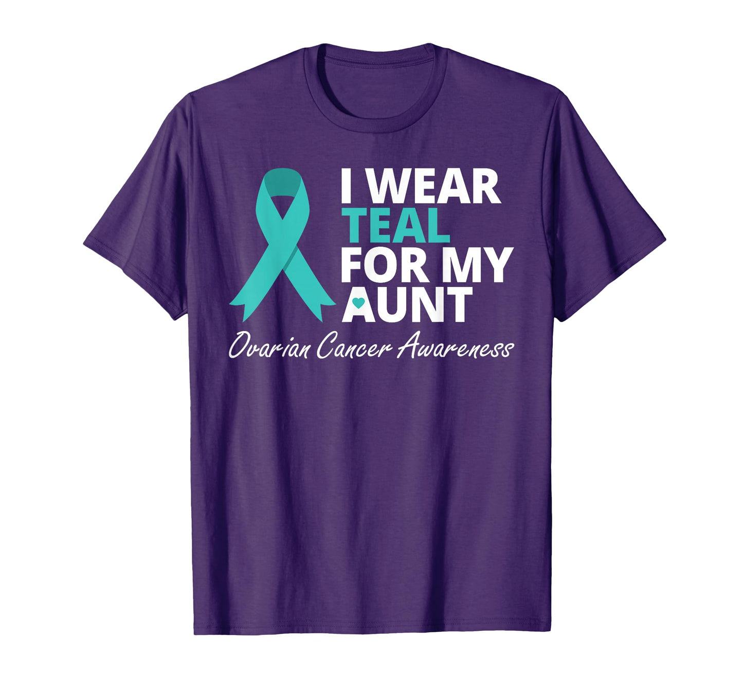 I Wear Teal For My Aunt T Shirt Ribbon Family Love Warrior T-Shirt
