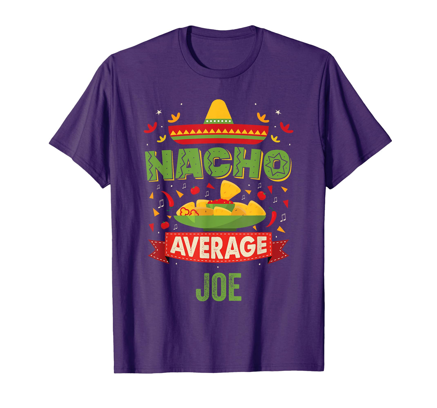 Nacho Average Joe Funny Personalized Name Birthday Gift T-Shirt