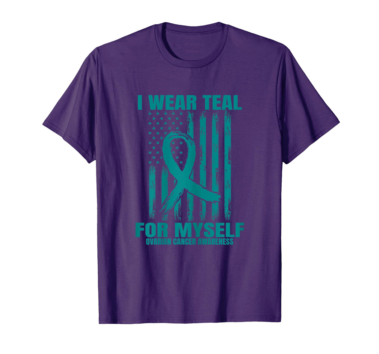 I Wear Teal For Myself Ovarian Cancer Awareness Flag Product T-Shirt