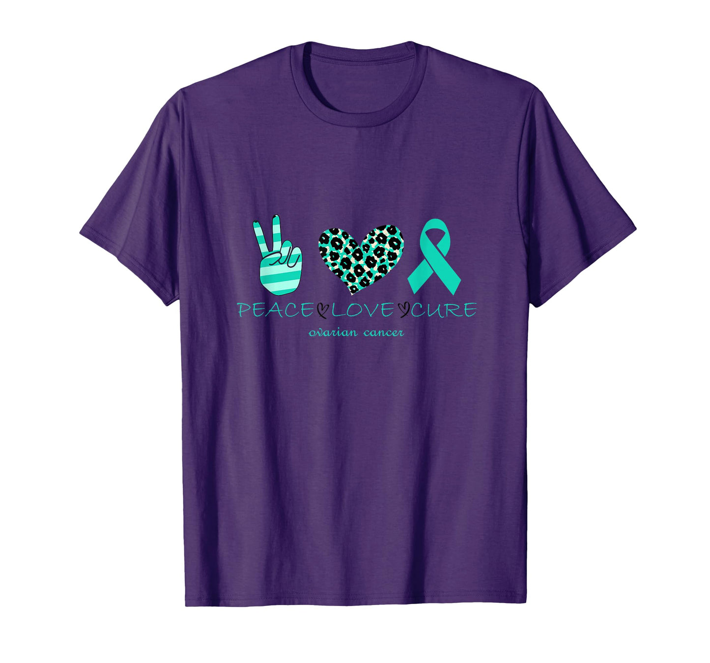 Ovarian cancer awareness Peace Love Cure Ovarian Cancer Awar T-Shirt