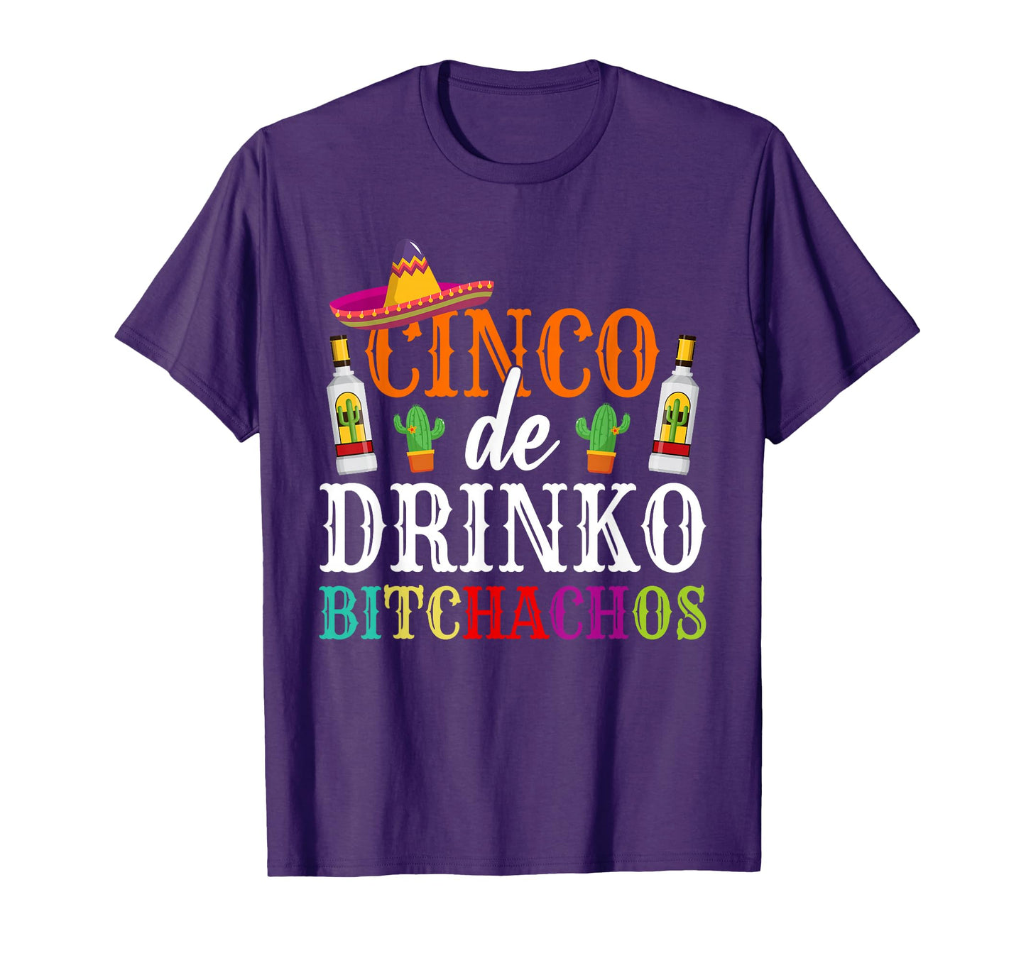 Cinco De Drinko Bitchachos Cinco De Mayo Party Women Men T-Shirt