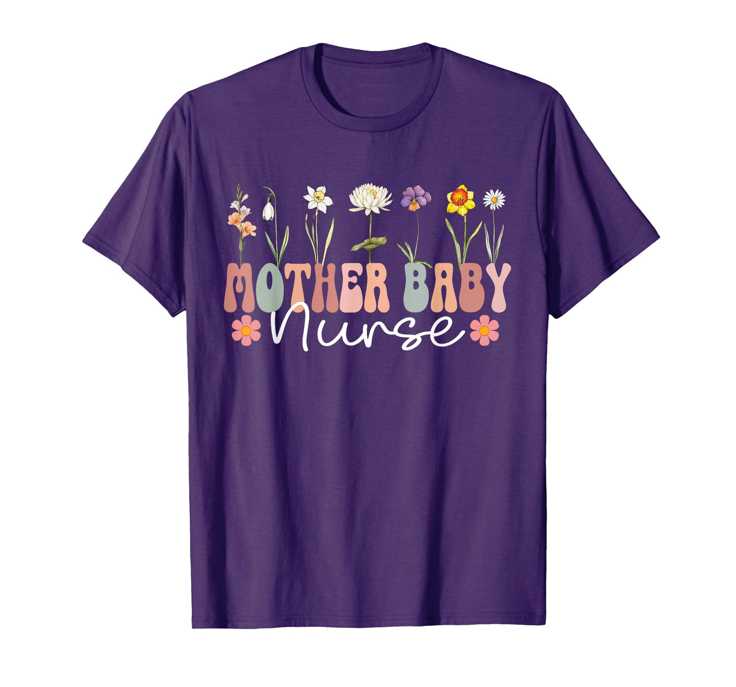 Mother Baby Nurse Appreciation Postpartum Nursing Student T-Shirt