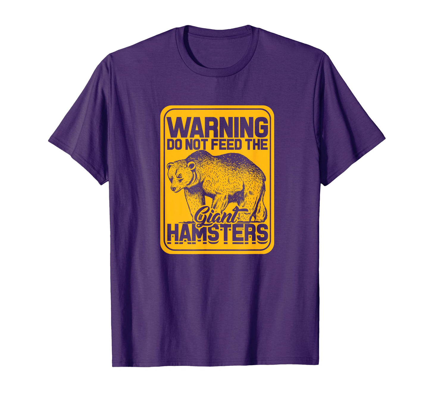 Warning do not Feed The Giant Hamsters - Wildlife Adventure T-Shirt