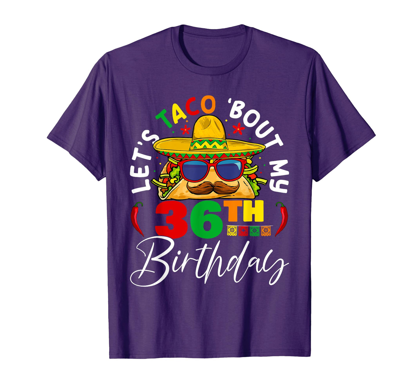 Let's Taco About My 36th Birthday Mexico 5 de Mayo Fiesta T-Shirt