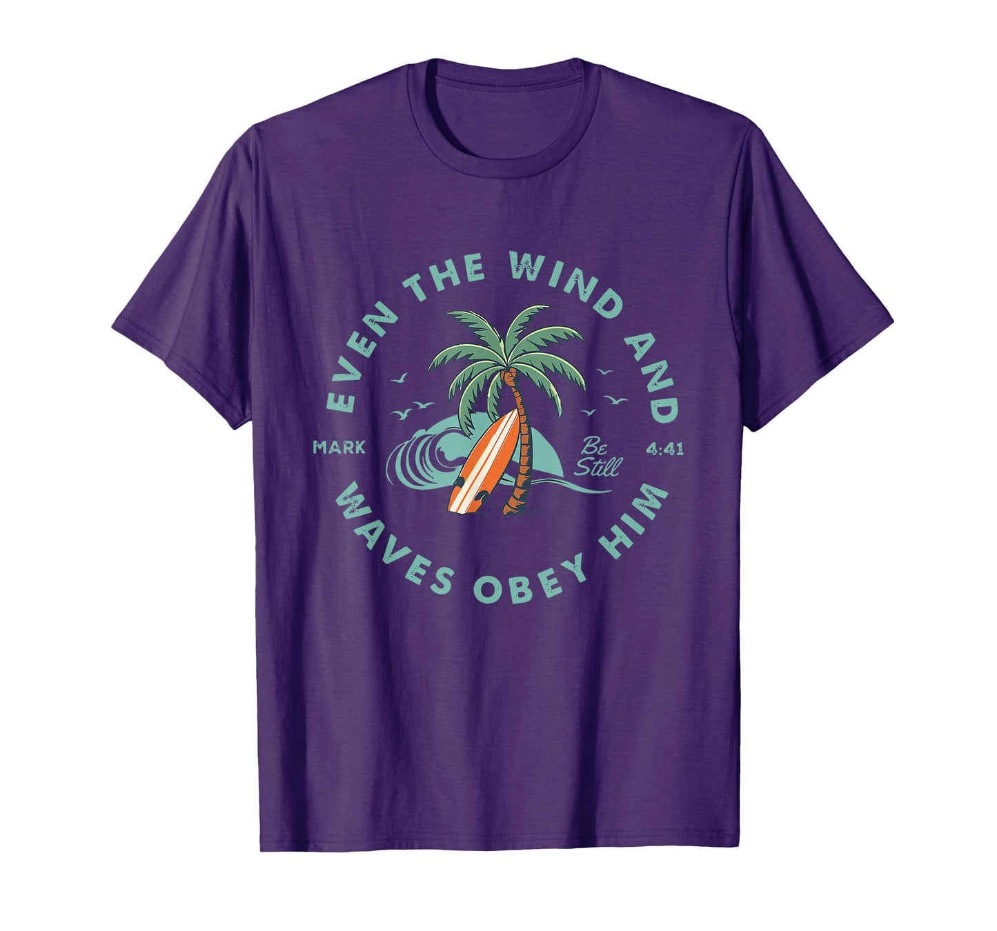 Even The Wind and Waves Obey Him Be-Still Bible Summer Vibes T-Shirt