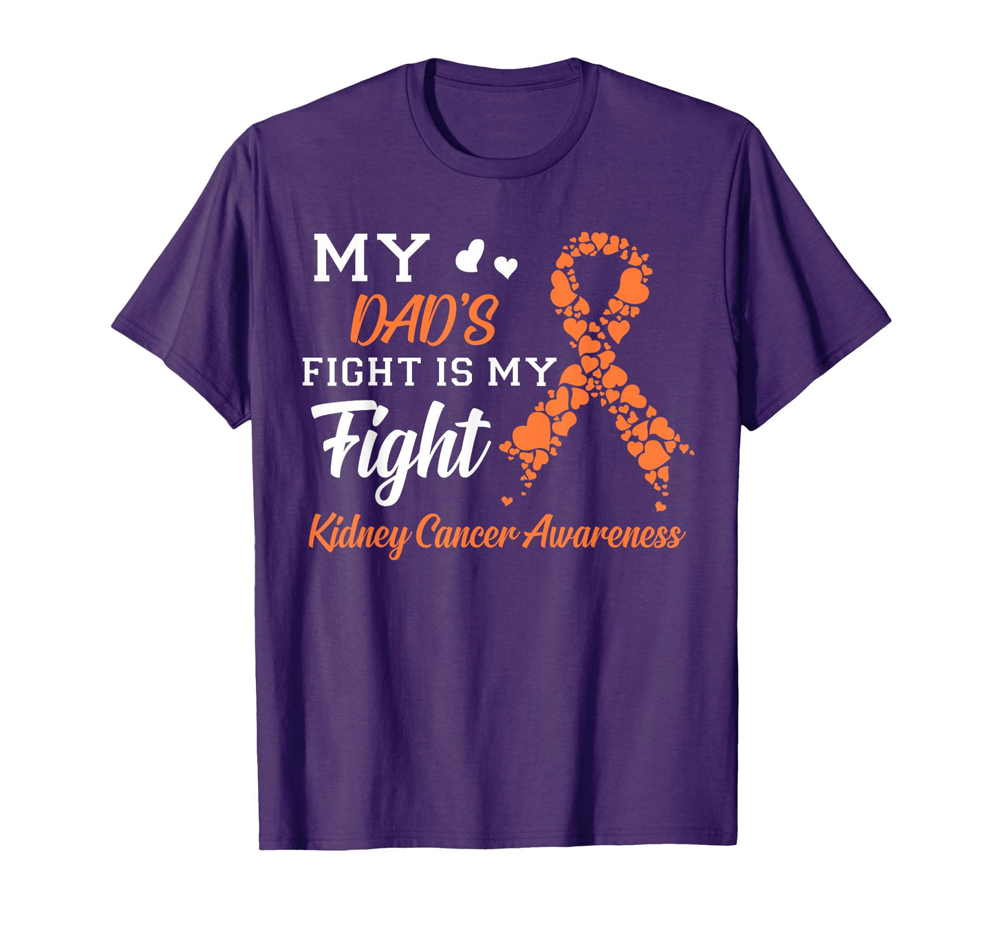 My Dad's Fight Is My Fight Kidney Cancer Awareness T-Shirt
