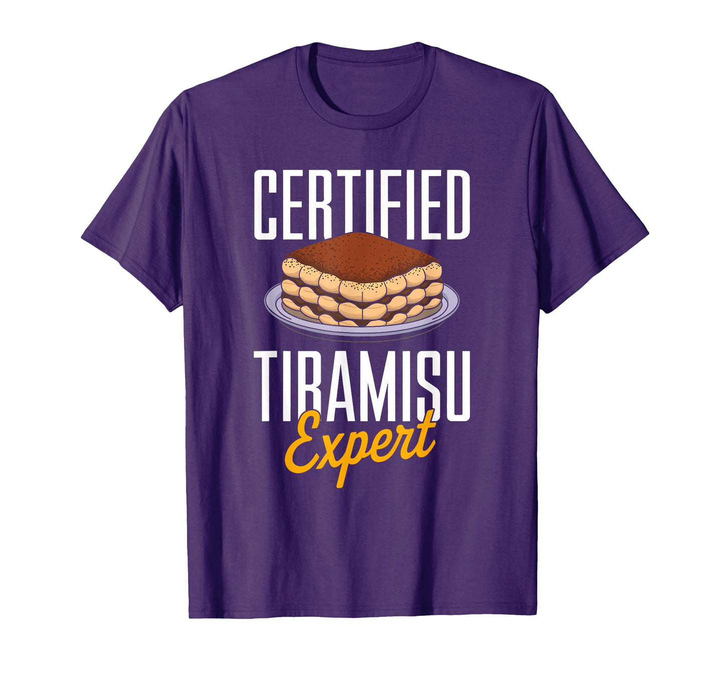 Certified Tiramisu Expert Food Lover Men Women Kids T-Shirt