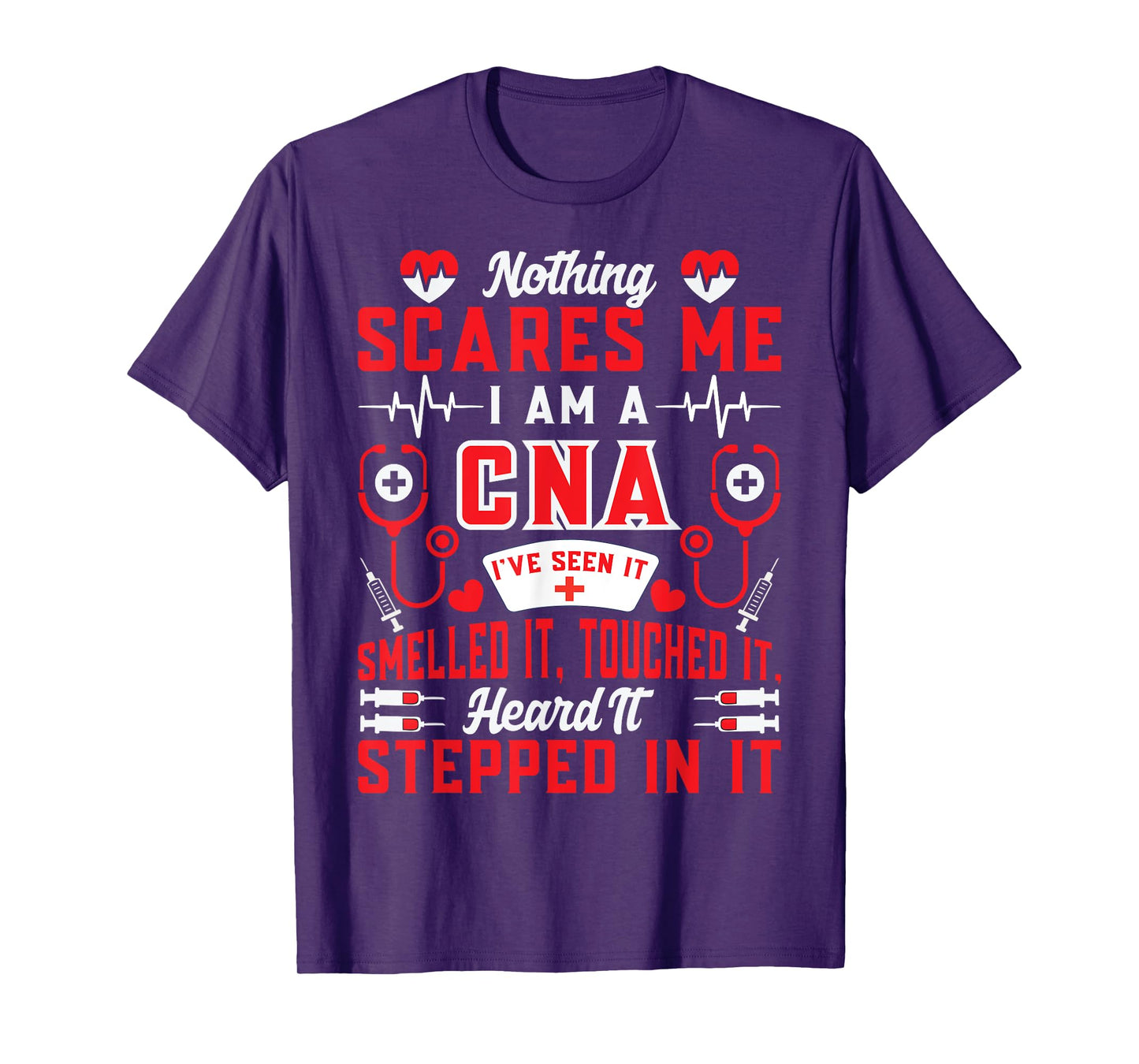 Nothing Scares Me I'm A CNA Nurse Humor Gifts For Women T-Shirt
