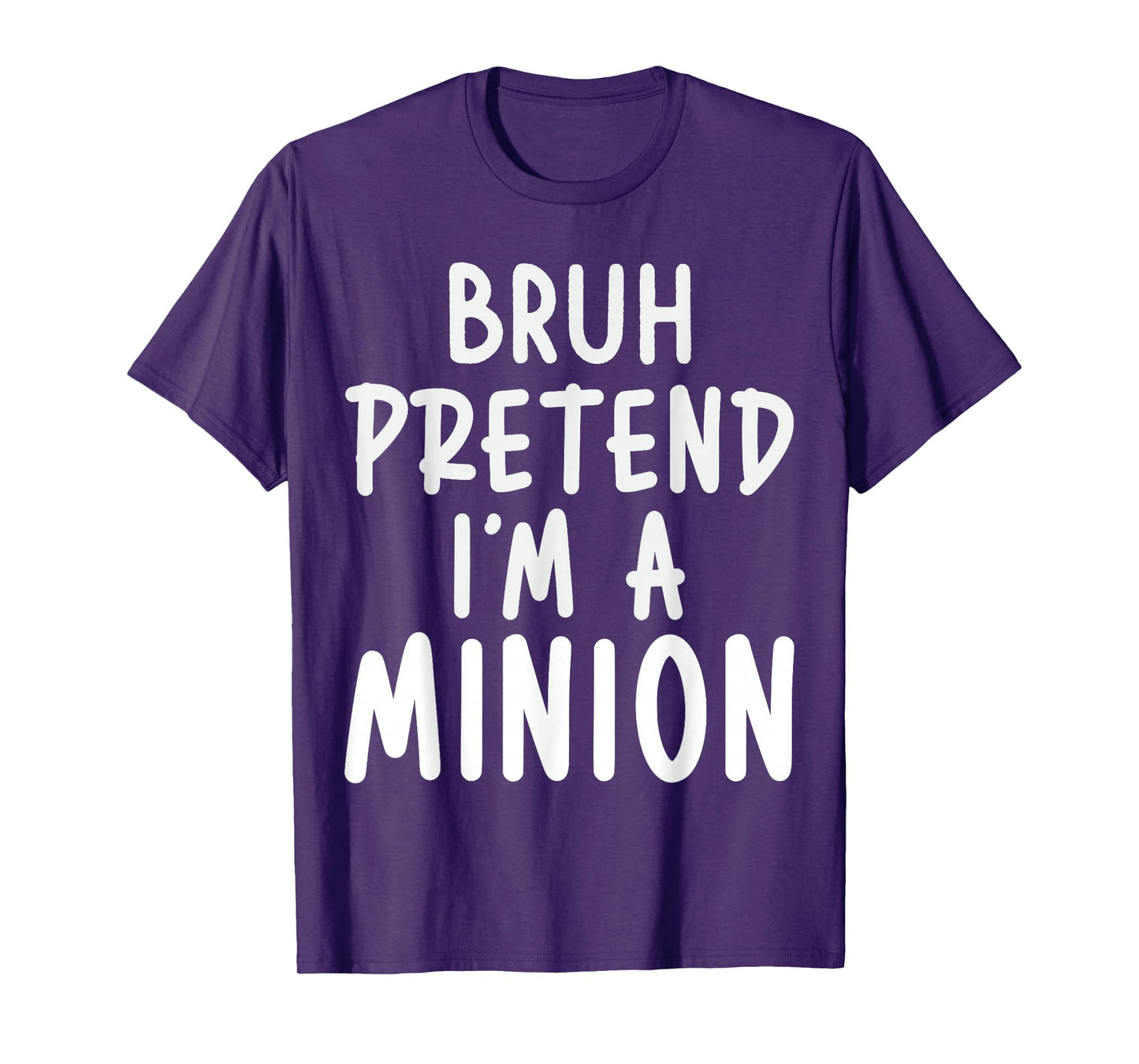Pretend I'm Minion Costume Family Lazy Easy Halloween T-Shirt