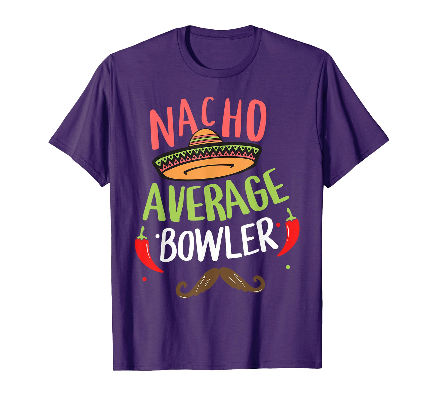 Nacho Average Bowler Bowling Cinco De Mayo Mexican Fiesta T-Shirt