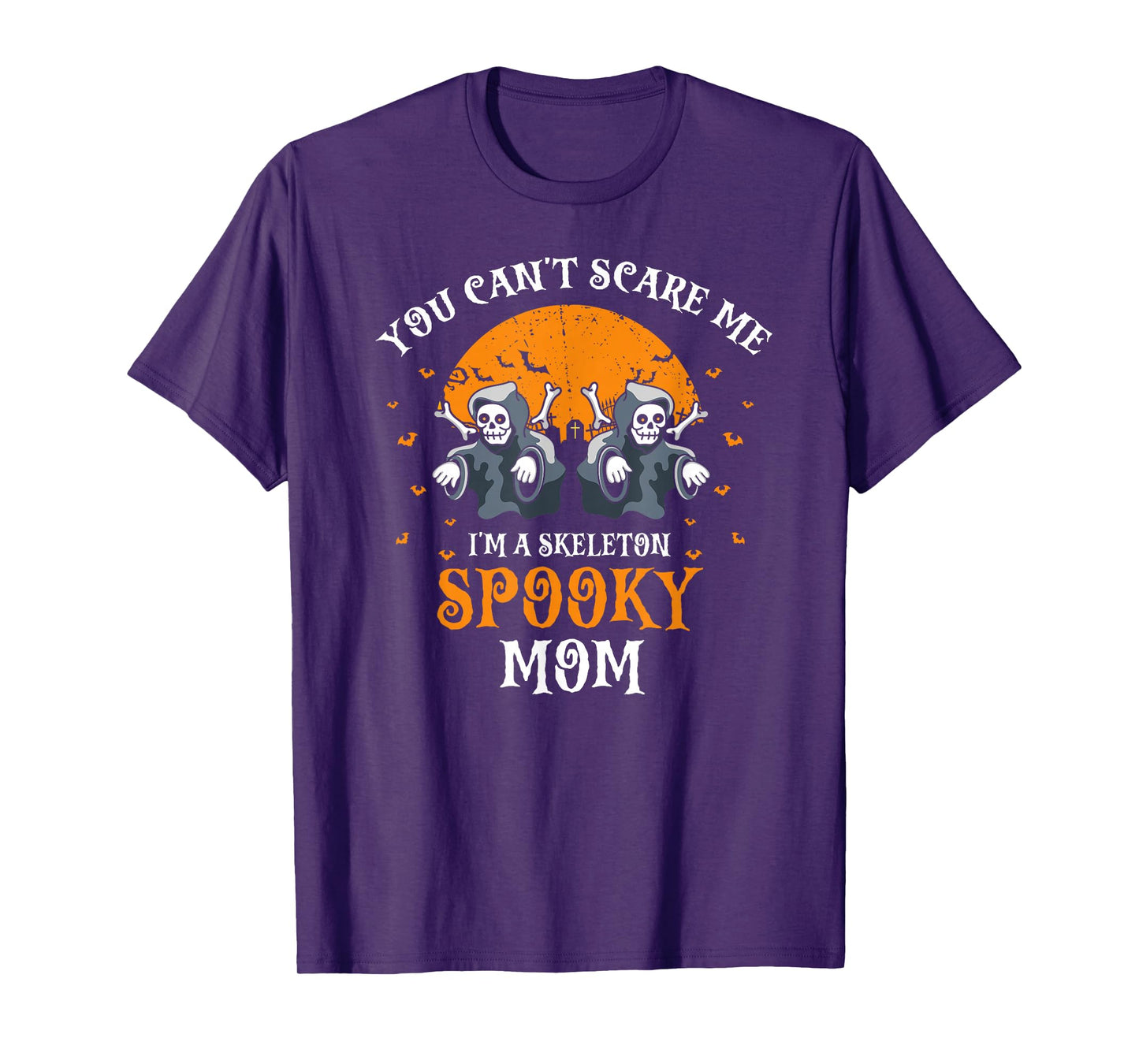 Funny Spooky Mom Skeleton Humor You Cant Scare Me Scene T-Shirt
