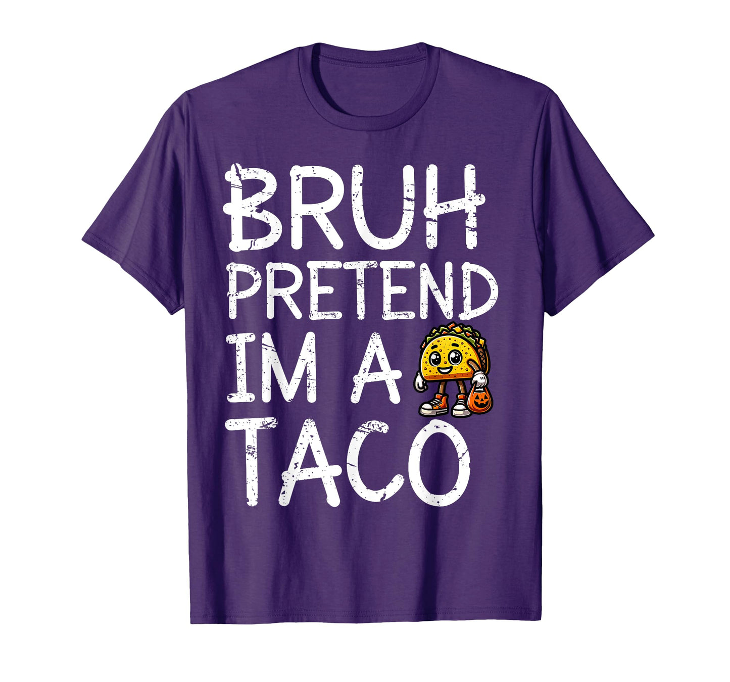 Bruh Pretend I'm A Taco Lazy Halloween Costume Last Minute T-Shirt