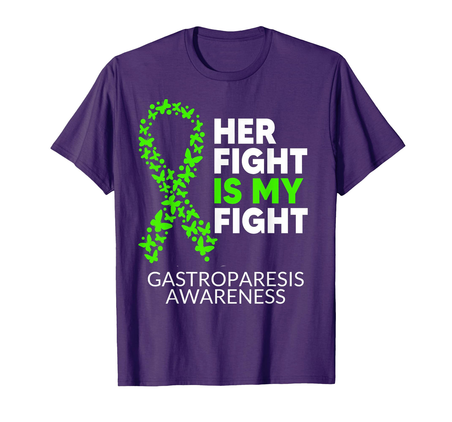 Gastroparesis Awareness Her Fight is my Fight Green Ribbon T-Shirt
