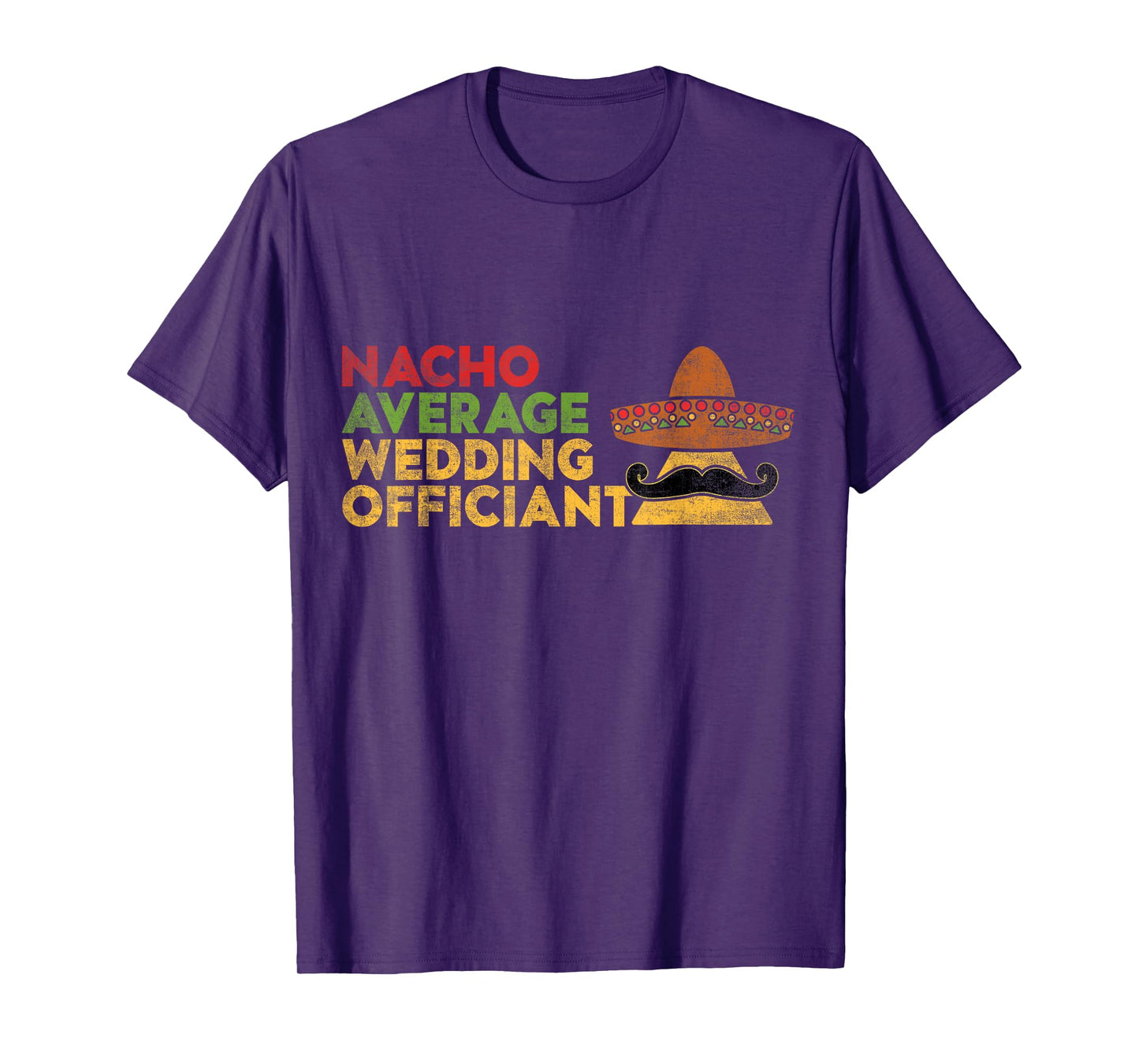 Nacho Average Wedding Officiant Mexican Cinco De Mayo T-Shirt